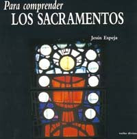 Para comprender los sacramentos, de Espeja, Jesús | portada del libro