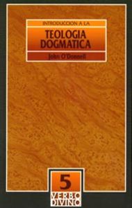 Introducción a la teología dogmática, de O'Donnell, John | portada del libro