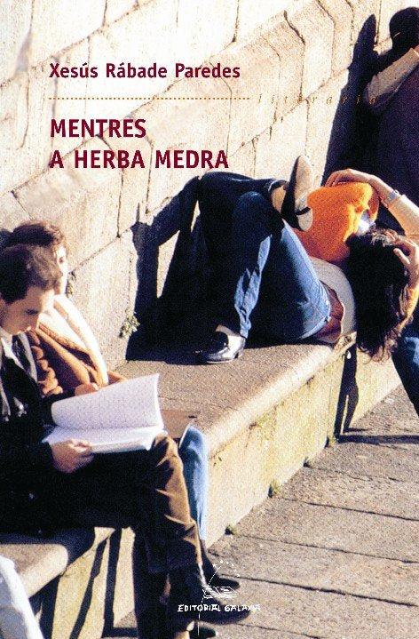 Mentres a herba medra. Premio blanco amor 2006, de Rabade Paredes, Xesus | portada del libro