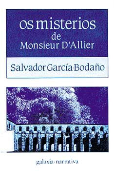 Misterios de monsieur d'allier, os (premio da critica), de Garcia Bodaûo, Salvador | portada del libro