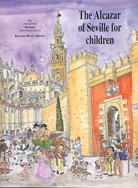 The Alcazar of Seville for children, de Lamillar | portada del libro