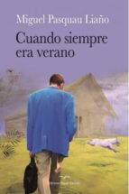 Cuando siempre era verano, de Miguel Pasquau Liaño | portada del libro