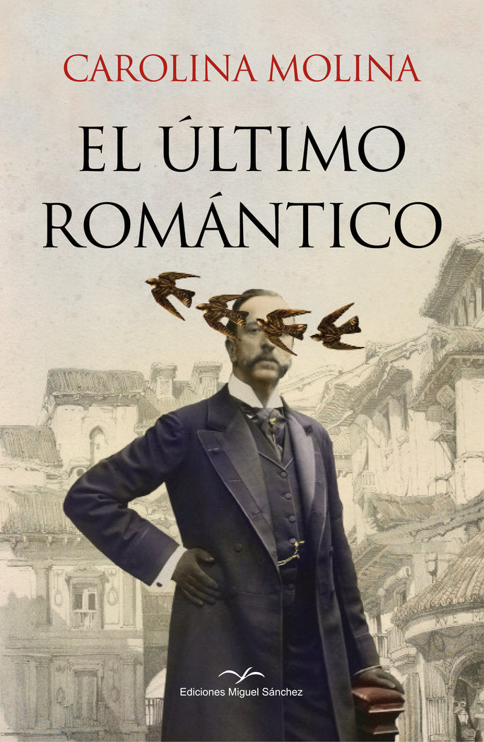 EL ULTIMO ROMANTICO, de MOLINA GARCIA | portada del libro