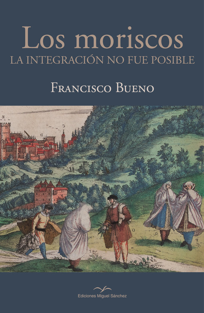 Los moriscos, de BUENO GARCIA, FRANCISCO | portada del libro