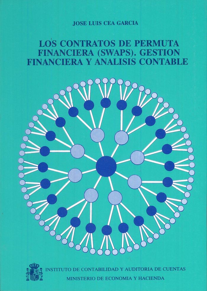 Los contratos de permuta financiera (swaps). Gestión financiera y análisis contable, de Cea Garcia, José Luis | portada del l
