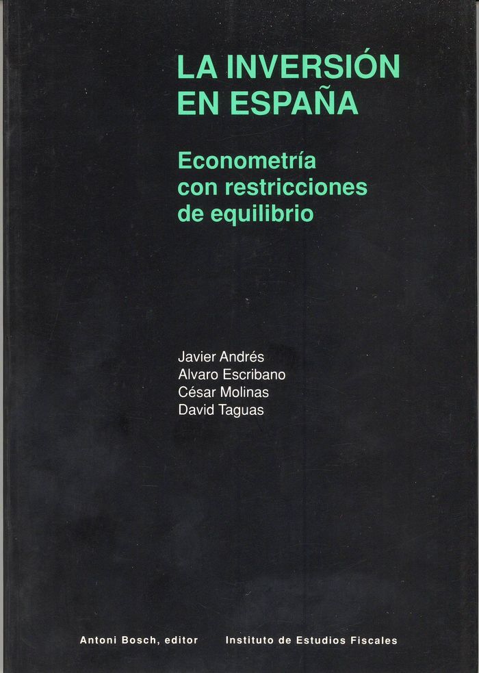 La inversión en España. Econometría con restricciones de equilibrio, de Andrés, Javier | portada del libro