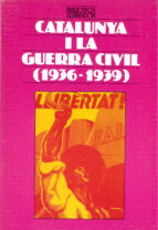 Catalunya i la guerra civil (1936-1939), de Varios autores | portada del libro