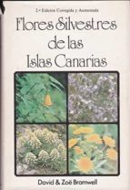FLORES SILVESTRES DE LAS ISLAS CANARIAS, de David Bramwell | portada del libro