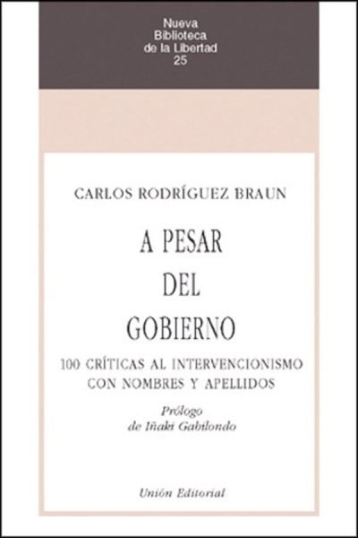 A pesar del gobierno, de Rodríguez Braun, Carlos | portada del libro