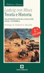 TEORÍA E HISTORIA, de Ludwig Von Mises | portada del libro