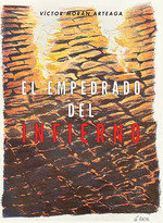 EMPEDRADO DEL INFIERNO, de MORAN ARTEAGA, VICTOR | portada del libro