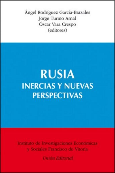 RUSIA: INERCIAS Y NUEVAS PERSPECTIVAS, de Vara Crespo, Oscar et al. (eds.) | portada del libro