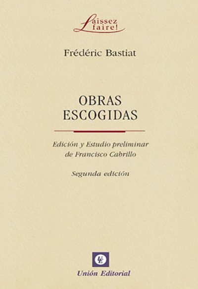 OBRAS ESCOGIDAS (2ª edición), de Bastiat, Frédéric | portada del libro