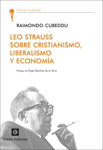 Leo Strauss sobre Cristianismo, Liberalismo y Economía, de Raimondo, Cubeddu | portada del libro
