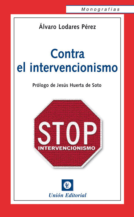 Contra en intervencionismo, de Lodares Pérez, Álvaro | portada del libro