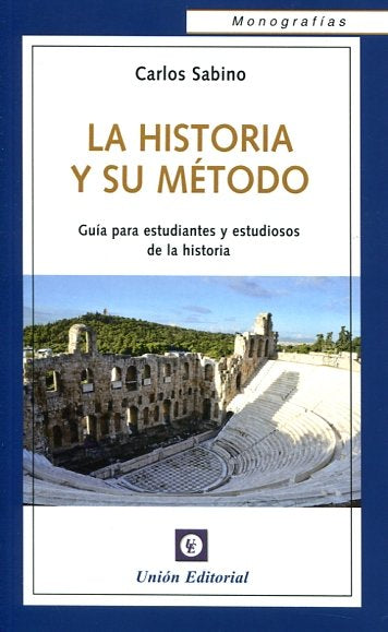 LA HISTORIA Y SU METODO, de CARLOS SABINO | portada del libro