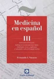 MEDICINA EN ESPAÑOL III, de NAVARRO, FERNANDO A. | portada del libro