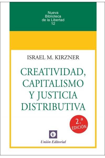 CREATIVIDAD, CAPITALISMO Y JUSTICIA DISTRIBUTIVA, de KIRZNER,ISRAEL M | portada del libro