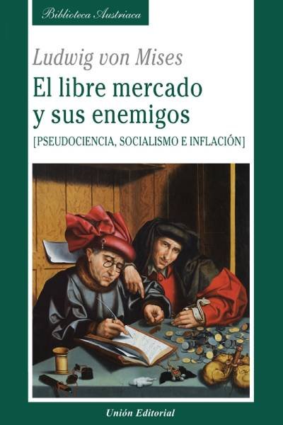 LIBRE MERCADO Y SUS ENEMIGOS., de VON MISES, LUDWIG | portada del libro