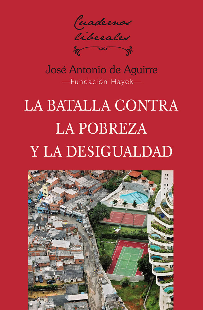 LA BATALLA CONTRA LA POBREZA Y LA DESIGUALDAD, de DE AGUIRRE | portada del libro