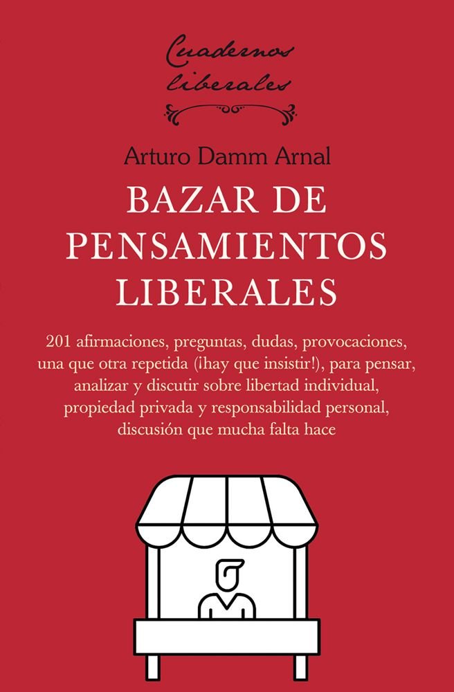 BAZAR DE PENSAMIENTOS LIBERALES, de DAMM ARNAL, ARTURO | portada del libro