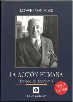 LA ACCION HUMANA 15ª EDICION, de VON MISES | portada del libro