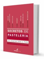 SECRETOS DE PASTELERIA, de Varios autores | portada del libro