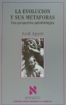 La evolución y sus metáforas, de Agustí, Jordi | portada del libro