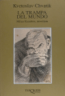 La trampa del mundo, de Chvatik | portada del libro