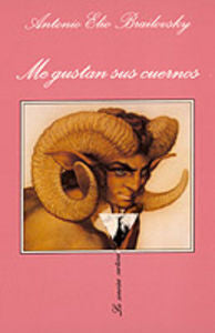 Me gustan sus cuernos, de Brailovsky, Antonio Elio | portada del libro