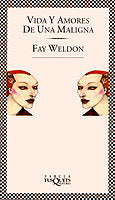 Vida y amores de una Maligna, de Weldon, Fay | portada del libro