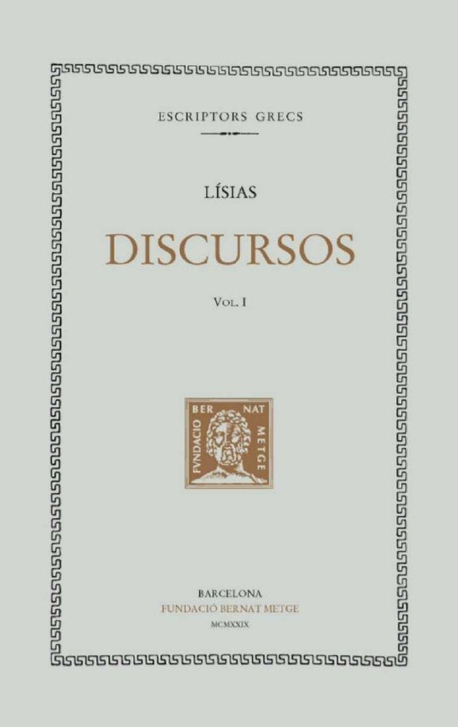 Discursos, vol. I: Sobre la mort d'Eratòstenes. Discurs fúnebre. Contra Simó. Per ferida amb premedi, de Lisias | portada del