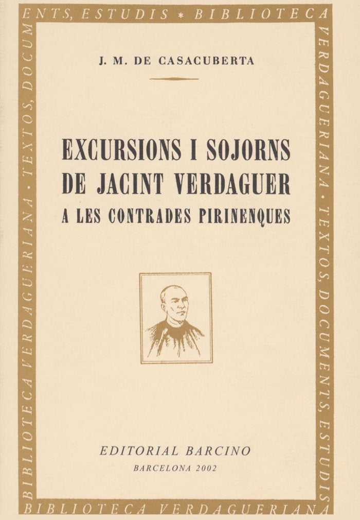 EXCURSIONS I SOJORNS DE JACINT VERDAGUER A LES CONTRADES PIRINENQUES, de CASACUBERTA, JOSEP MARIA DE | portada del libro