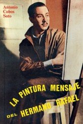 La pintura y mensaje del Hermano Rafael, de Cobos Soto | portada del libro