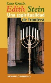 Edith Stein: una espiritualidad de frontera, de García Fernández, Ciro | portada del libro