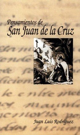 Pensamientos de San Juan de la Cruz, de Rodríguez, Juan Luis | portada del libro