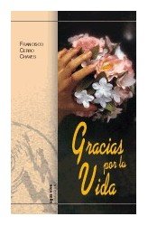 Gracias por la Vida, de Cerro Chaves, Francisco | portada del libro