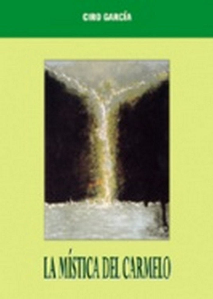 MISTICA EN EL CARMELO, LA, de GARCíA FERNANDEZ, CIRO | portada del libro