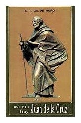 Así era Fray Juan de la Cruz, de Gil de Muro, Eduardo T. | portada del libro