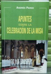 Apuntes sobre la celebración de la misa, de Pardo, Andrés | portada del libro