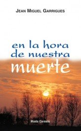 En la hora de nuestra muerte, de Garrigues, Jean Miguel | portada del libro