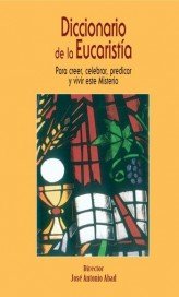 Diccionario de la Eucaristía, de Abad Ibáñez, Jose Antonio | portada del libro