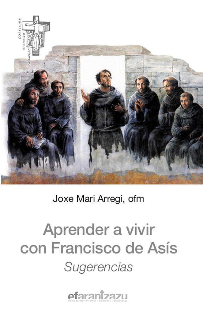 APRENDER A VIVIR CON FRANCISCO DE ASIS, de ARREGI GURIDI, JOXE MARI | portada del libro
