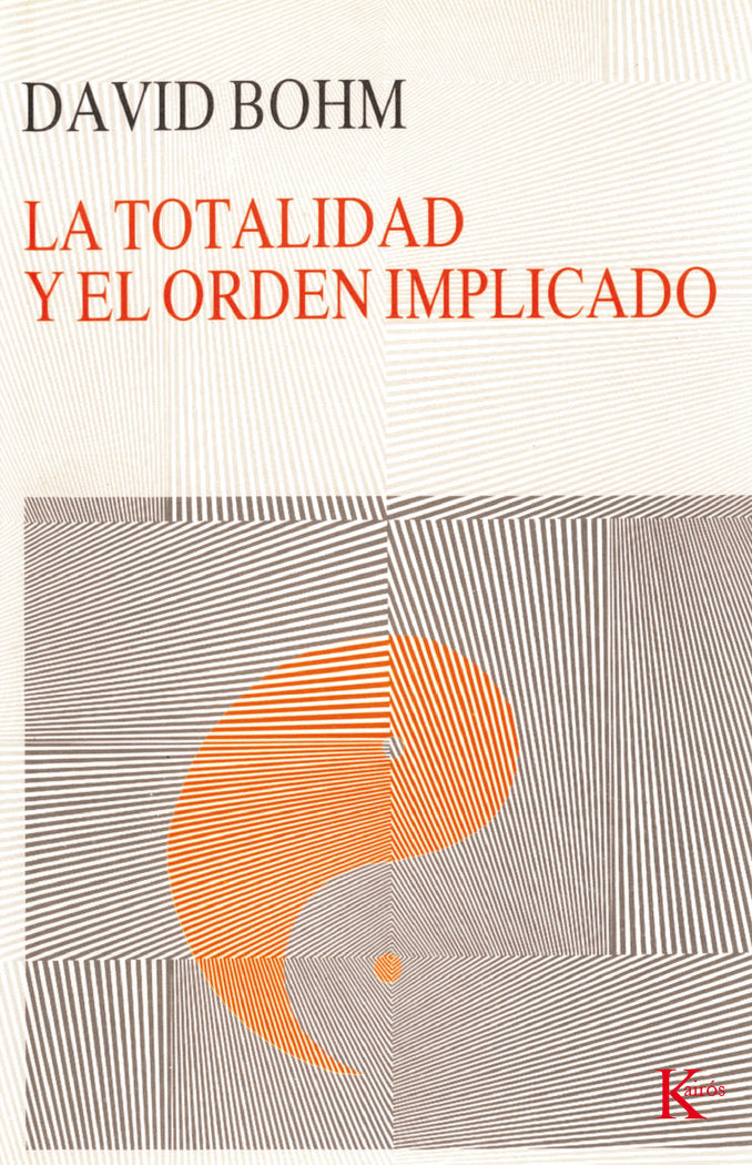 La totalidad y el orden implicado, de Bohm, David | portada del libro
