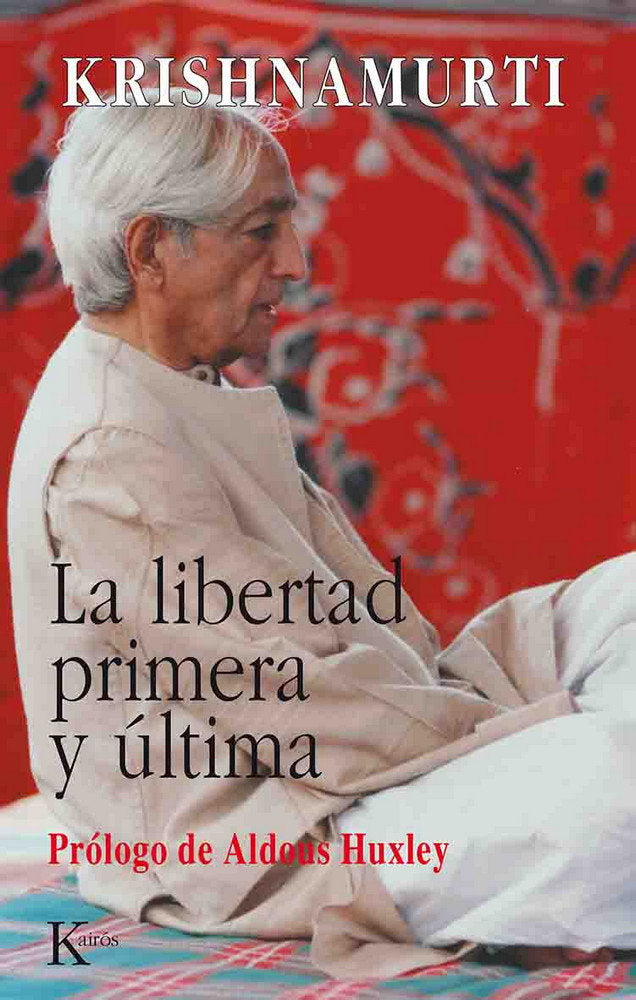 La libertad primera y última, de Krishnamurti, Jiddu | portada del libro