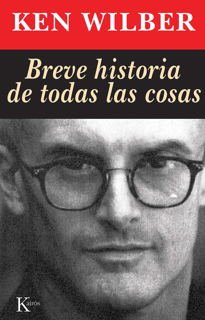 Breve historia de todas las cosas, de Wilber, Ken | portada del libro