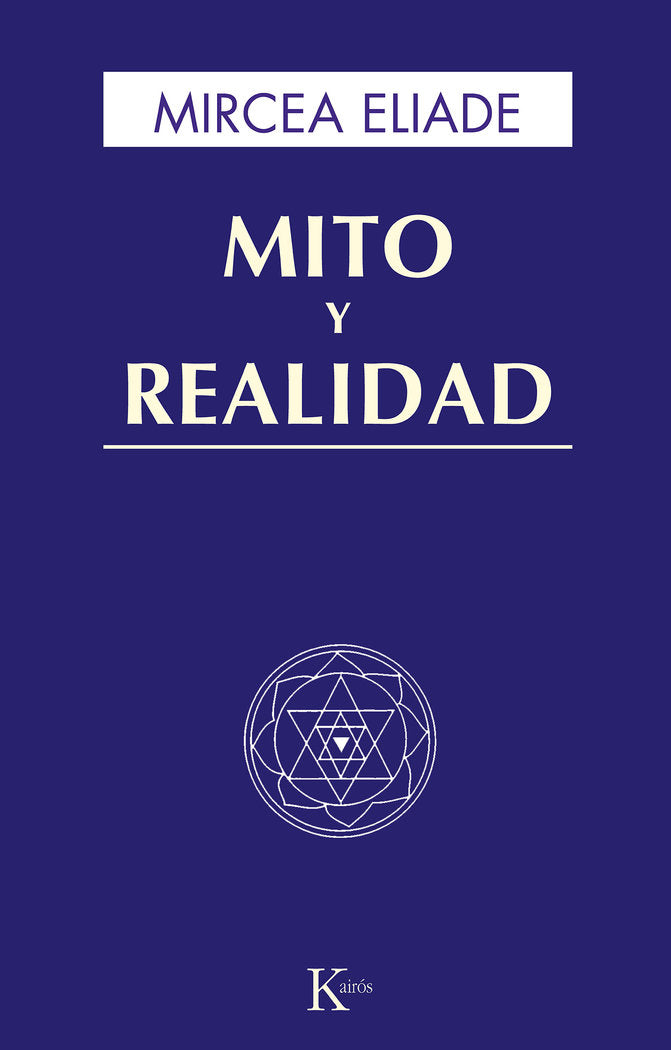 Mito y realidad, de Eliade, Mircea | portada del libro