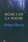 MUSICA EN LA NOCHE, de HUXLEY,ALDOUS | portada del libro