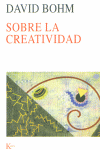 Sobre la creatividad, de Bohm, David | portada del libro