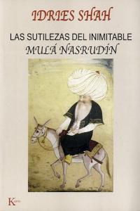 Las sutilezas del inimitable Mulá Nasrudin, de Shah, Idries | portada del libro